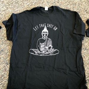 Let that shit go Buddha T-shirt